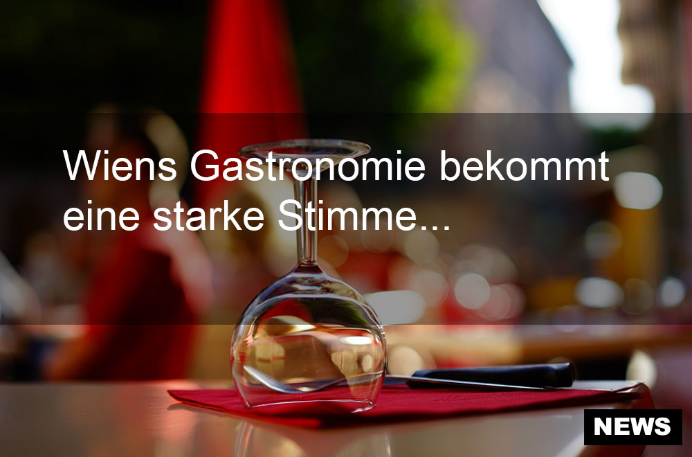 Wiens Gastronomie bekommt eine starke Stimme